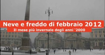 La nevicata storica del febbraio 2012 in molte zone d’Italia